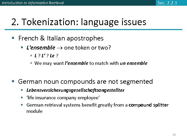 Introduction to Information Retrieval Sec. 2. 2. 1 2. Tokenization: language issues § French
