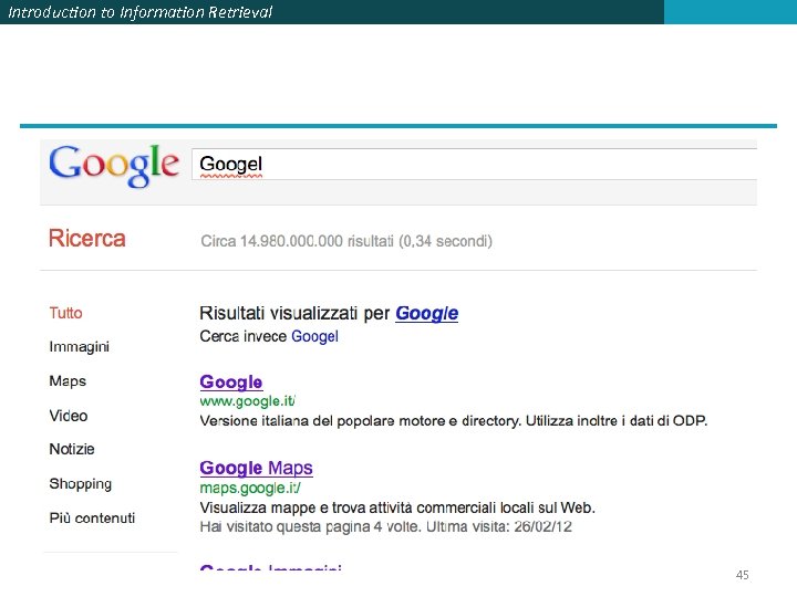 Introduction to Information Retrieval 45 