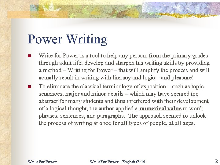 Power Writing n n Write for Power is a tool to help any person,