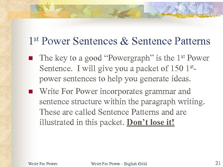 1 st Power Sentences & Sentence Patterns n n The key to a good