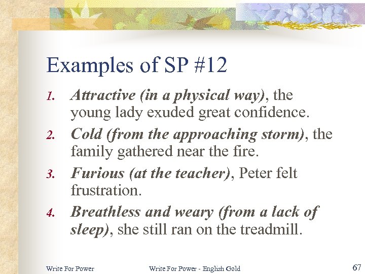 Examples of SP #12 1. 2. 3. 4. Attractive (in a physical way), the
