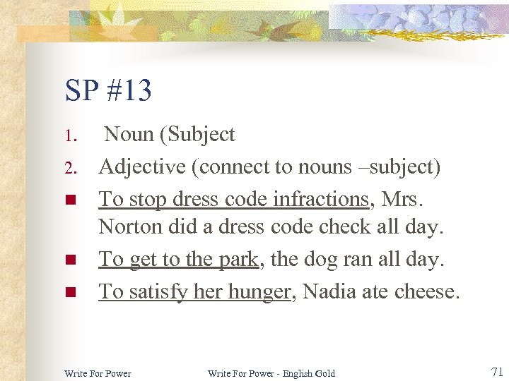 SP #13 1. 2. n n n Noun (Subject Adjective (connect to nouns –subject)