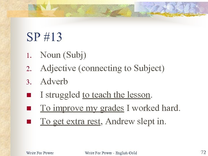 SP #13 1. 2. 3. n n n Noun (Subj) Adjective (connecting to Subject)