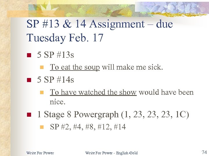 SP #13 & 14 Assignment – due Tuesday Feb. 17 n 5 SP #13