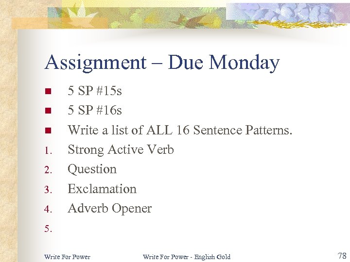 Assignment – Due Monday n n n 1. 2. 3. 4. 5 SP #15