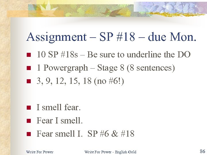 Assignment – SP #18 – due Mon. n n n 10 SP #18 s