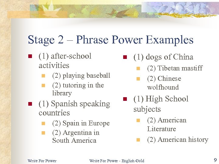 Stage 2 – Phrase Power Examples n (1) after-school activities n n n (2)