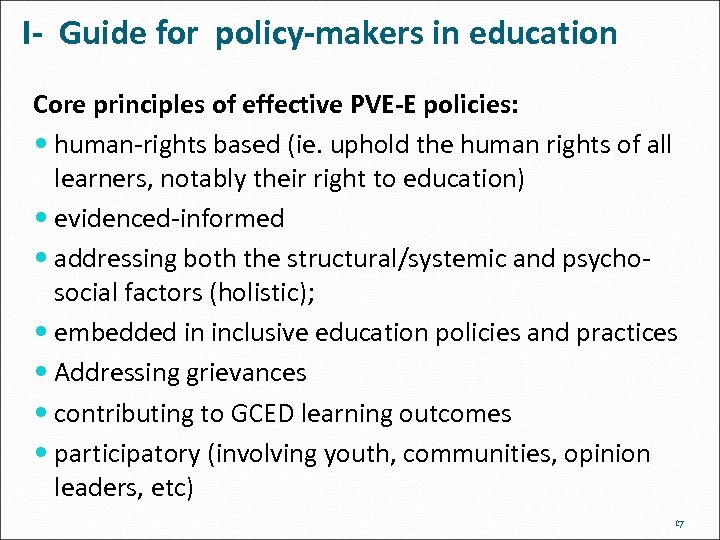  I- Guide for policy-makers in education Core principles of effective PVE-E policies: human-rights