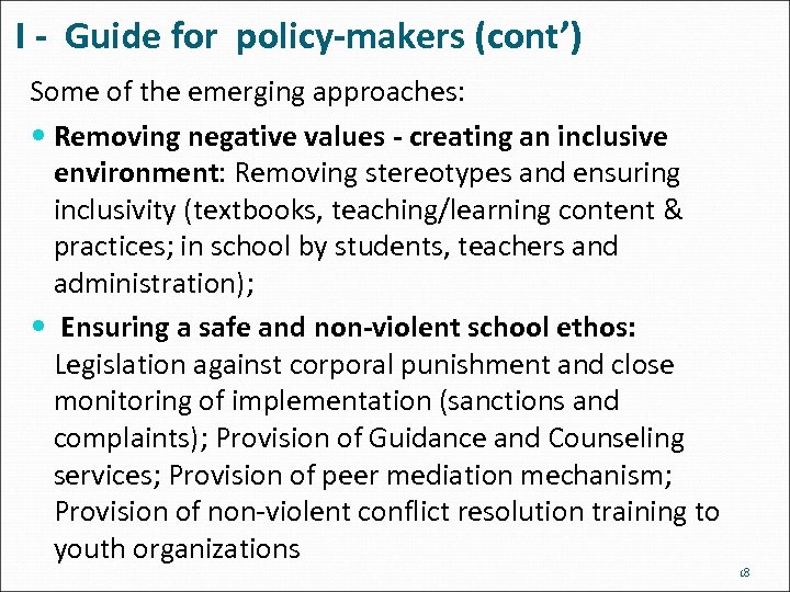 I - Guide for policy-makers (cont’) Some of the emerging approaches: Removing negative values