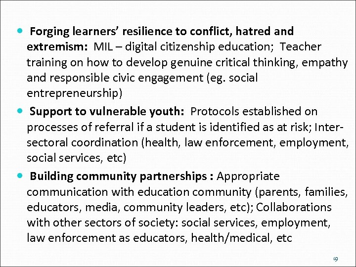  Forging learners’ resilience to conflict, hatred and extremism: MIL – digital citizenship education;