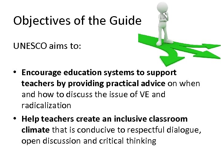 Objectives of the Guide UNESCO aims to: • Encourage education systems to support teachers