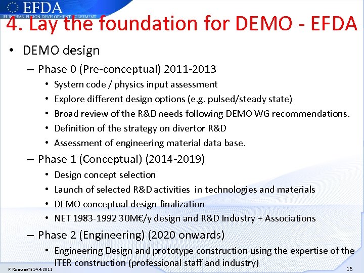 4. Lay the foundation for DEMO - EFDA • DEMO design – Phase 0