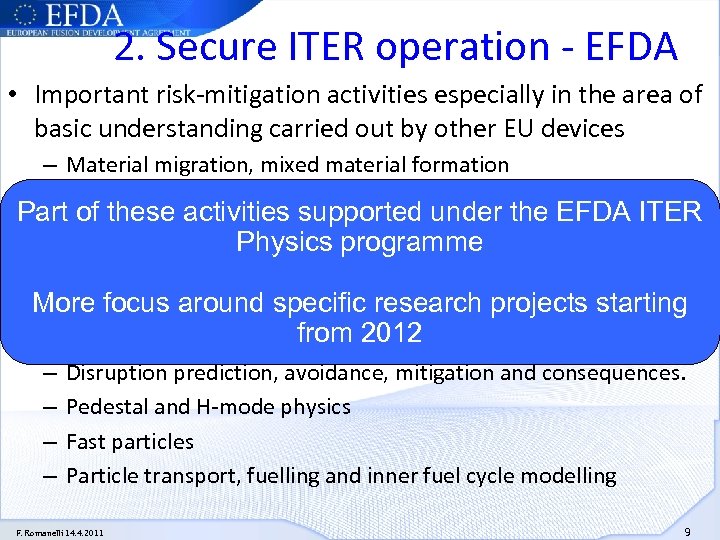 2. Secure ITER operation - EFDA • Important risk-mitigation activities especially in the area