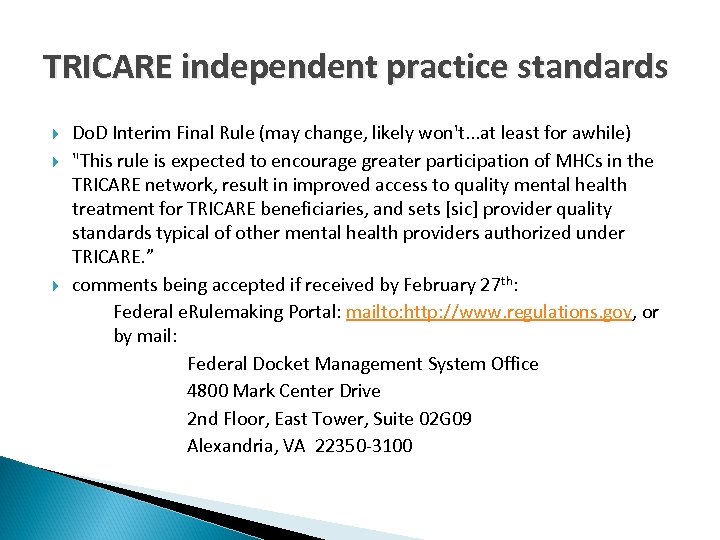 TRICARE independent practice standards Do. D Interim Final Rule (may change, likely won't. .