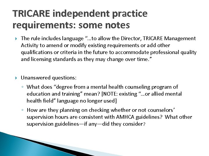 TRICARE independent practice requirements: some notes The rule includes language “…to allow the Director,