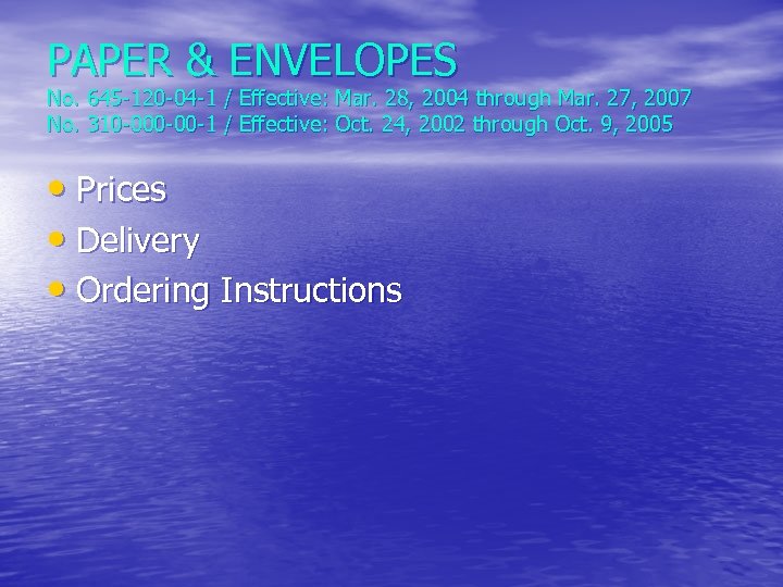 PAPER & ENVELOPES No. 645 -120 -04 -1 / Effective: Mar. 28, 2004 through