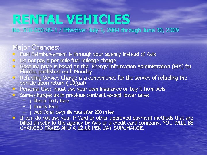 RENTAL VEHICLES No. 518 -020 -05 -1 / Effective: July 1, 2004 through June