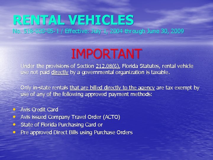 RENTAL VEHICLES No. 518 -020 -05 -1 / Effective: July 1, 2004 through June