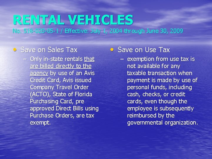 RENTAL VEHICLES No. 518 -020 -05 -1 / Effective: July 1, 2004 through June