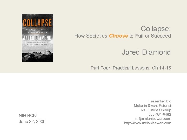 Collapse: How Societies Choose to Fail or Succeed Jared Diamond Part Four: Practical Lessons,