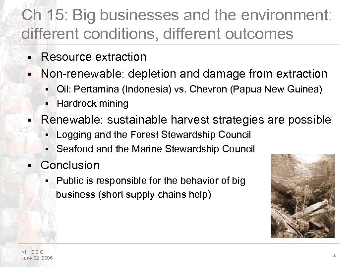 Ch 15: Big businesses and the environment: different conditions, different outcomes Resource extraction §