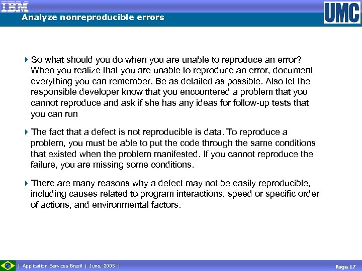 Analyze nonreproducible errors 4 So what should you do when you are unable to