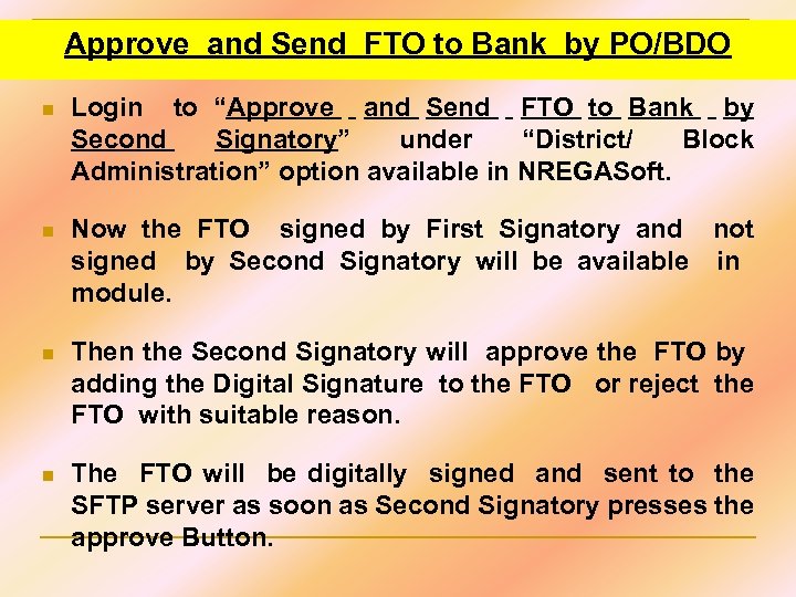 Approve and Send FTO to Bank by PO/BDO n Login to “Approve and Send