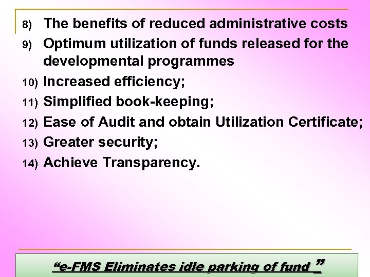 8) 9) 10) 11) 12) 13) 14) The benefits of reduced administrative costs Optimum