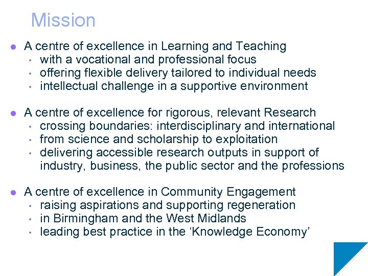 Mission l A centre of excellence in Learning and Teaching • with a vocational