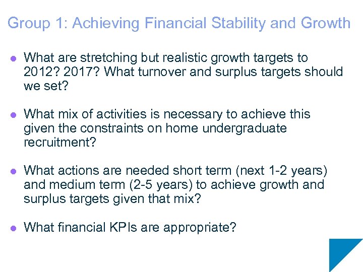 Group 1: Achieving Financial Stability and Growth l What are stretching but realistic growth