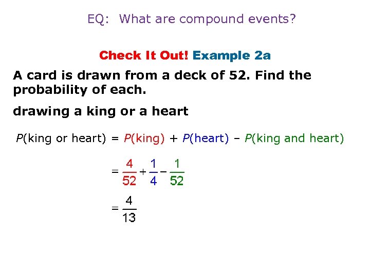 EQ: What are compound events? Check It Out! Example 2 a A card is