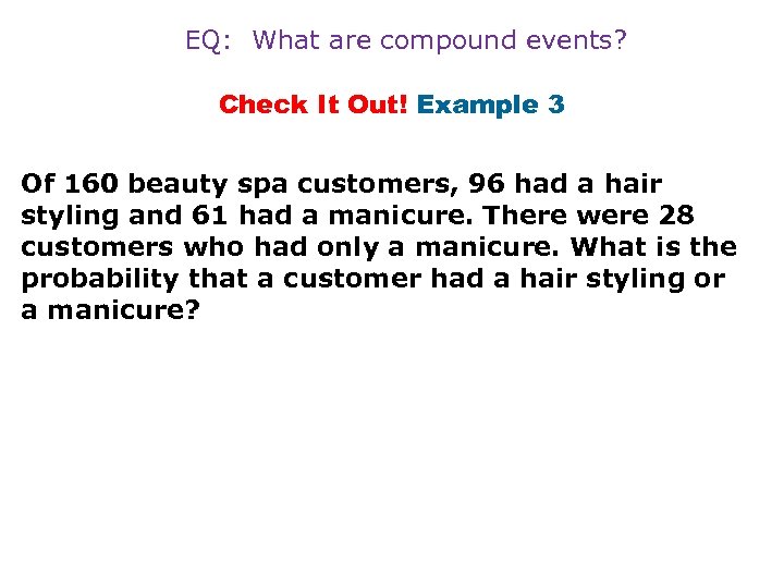 EQ: What are compound events? Check It Out! Example 3 Of 160 beauty spa