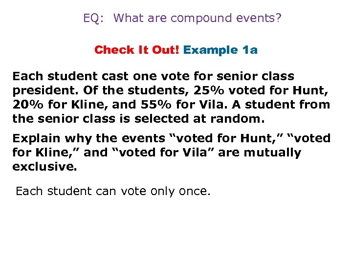 EQ: What are compound events? Check It Out! Example 1 a Each student cast