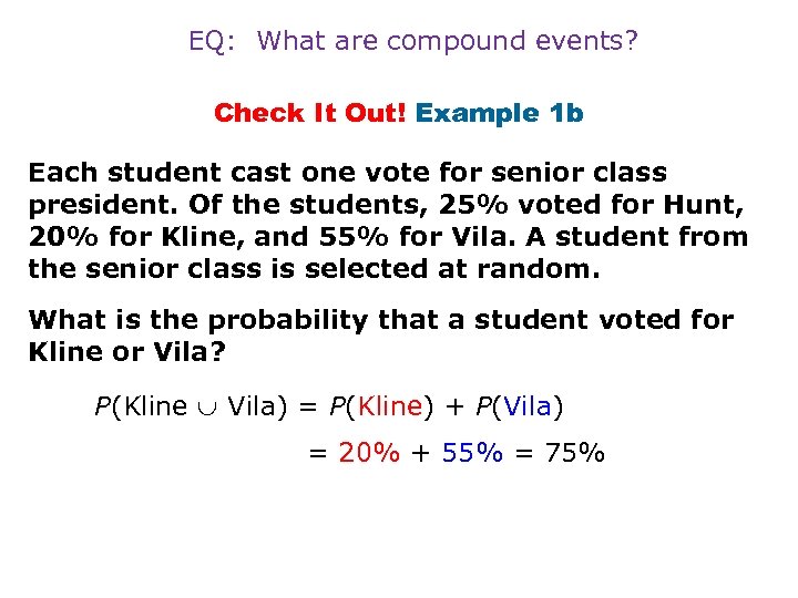 EQ: What are compound events? Check It Out! Example 1 b Each student cast