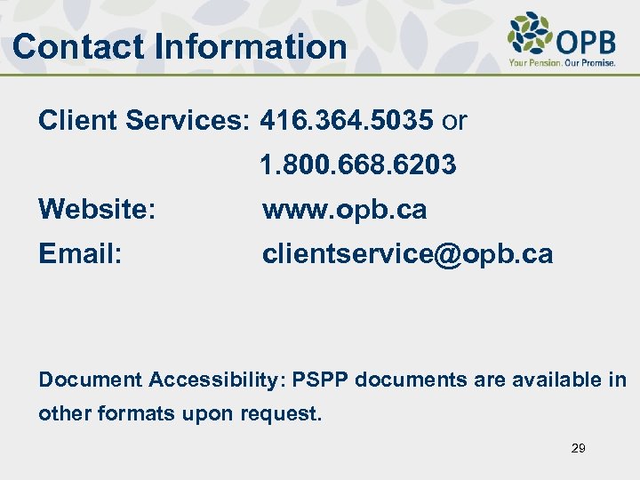 Contact Information Client Services: 416. 364. 5035 or 1. 800. 668. 6203 Website: www.