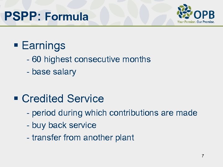 PSPP: Formula § Earnings - 60 highest consecutive months - base salary § Credited