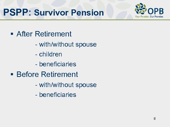 PSPP: Survivor Pension § After Retirement - with/without spouse - children - beneficiaries §