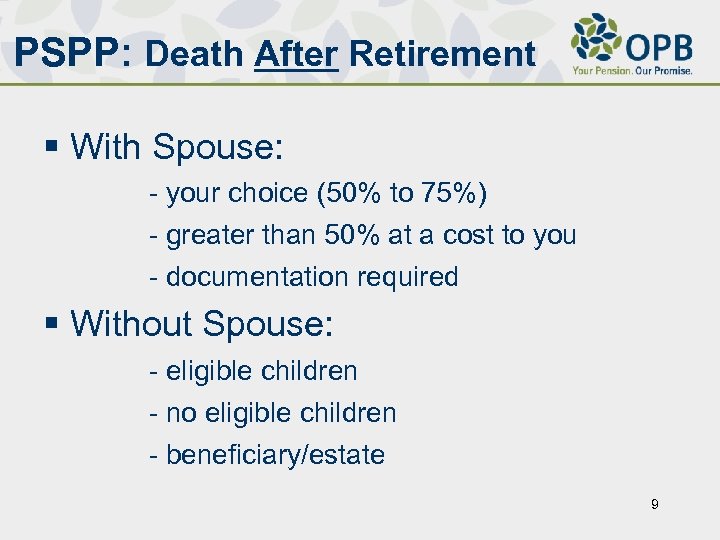 PSPP: Death After Retirement § With Spouse: - your choice (50% to 75%) -