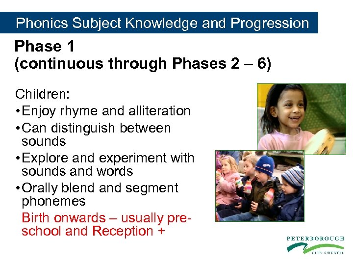  Phonics Subject Knowledge and Progression Phase 1 (continuous through Phases 2 – 6)