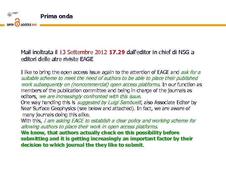 Prima onda Mail inoltrata il 13 Settembre 2012 17. 29 dall‘editor in chief di