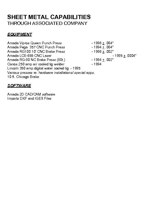 SHEET METAL CAPABILITIES THROUGH ASSOCIATED COMPANY EQUIPMENT Amada Vipros Queen Punch Press - 1996