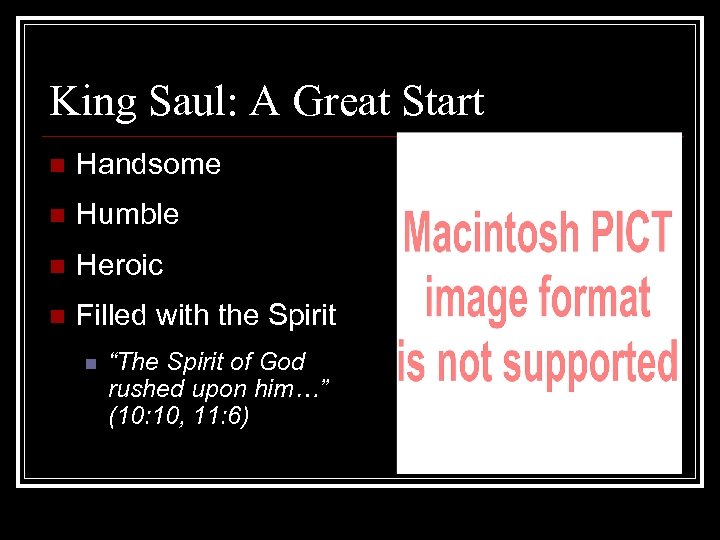 King Saul: A Great Start n Handsome n Humble n Heroic n Filled with