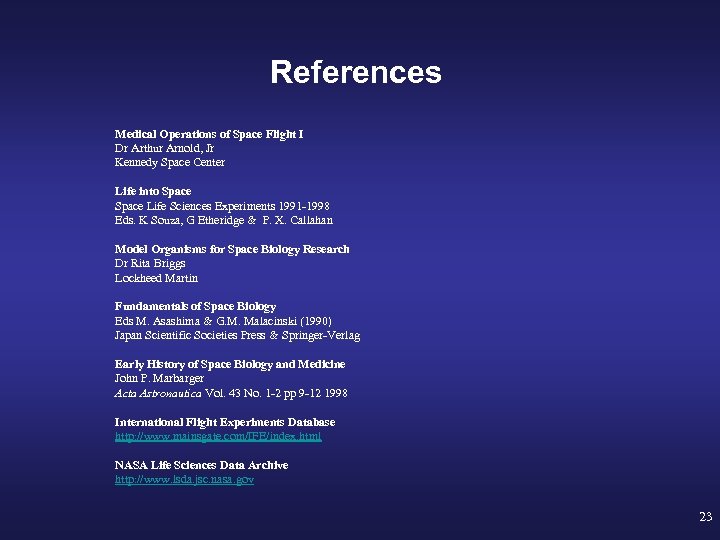 References Medical Operations of Space Flight I Dr Arthur Arnold, Jr Kennedy Space Center