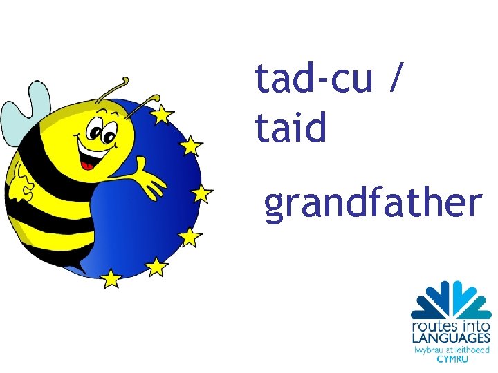 tad-cu / taid grandfather 