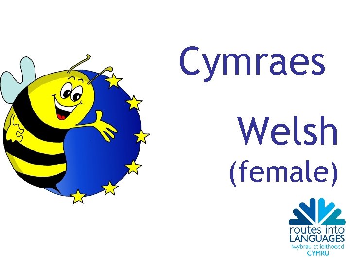 Cymraes Welsh (female) 