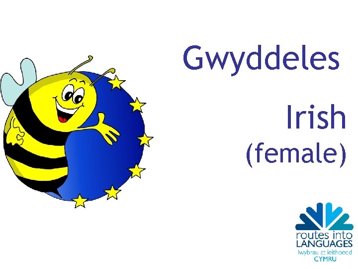 Gwyddeles Irish (female) 