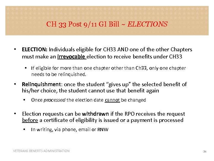 CH 33 Post 9/11 GI Bill ~ ELECTIONS • ELECTION: Individuals eligible for CH