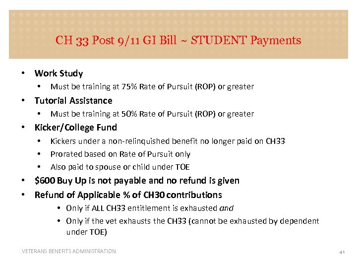 CH 33 Post 9/11 GI Bill ~ STUDENT Payments STUDENT • Work Study •