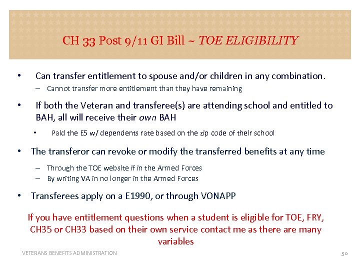 CH 33 Post 9/11 GI Bill ~ TOE ELIGIBILITY • Can transfer entitlement to