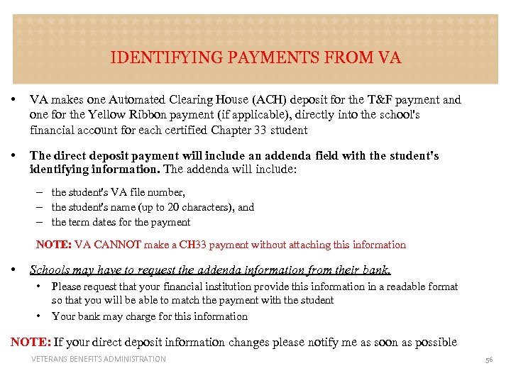 IDENTIFYING PAYMENTS FROM VA • VA makes one Automated Clearing House (ACH) deposit for